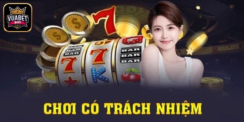 Vài nét về tham gia cờ bạc có trách nhiệm Vuabet